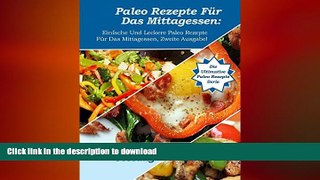 EBOOK ONLINE  Paleo Rezepte zum Mittagessen: Einfache und KÃ¶stliche Paleo Mittagessen-Rezepte,