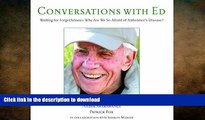 READ  Conversations with Ed: Waiting for Forgetfulness: Why Are We So Afraid of Alzheimer s