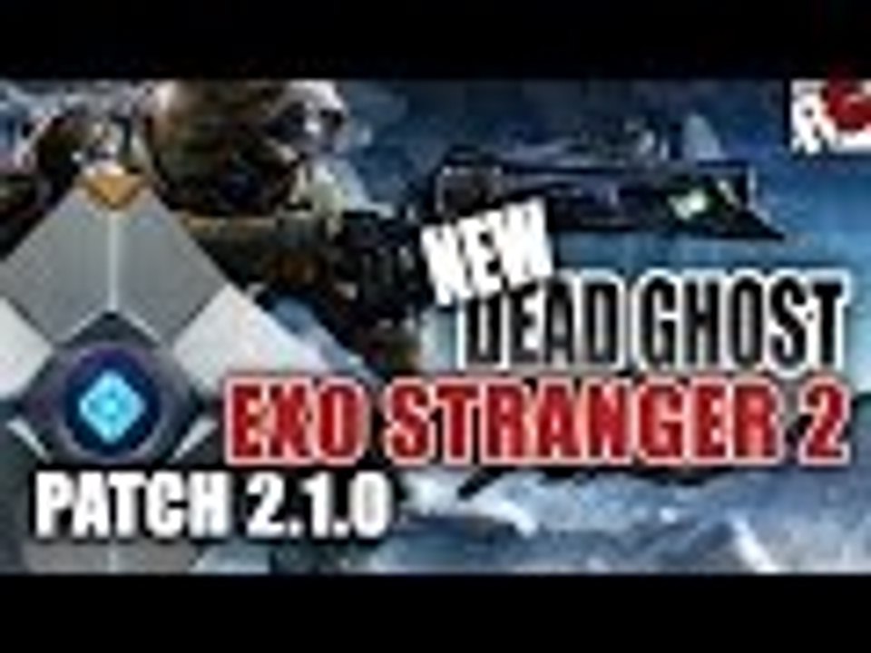 Destiny - 'The Exo Stranger 2' Ghost Fragment - New Dead Ghost Location in Patch 2.1.0