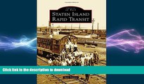 PDF ONLINE Staten Island Rapid Transit (Images of Rail) READ EBOOK
