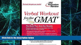 Big Deals  Verbal Workout for the GMAT (The Princeton Review)  Free Full Read Most Wanted