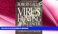 READ BOOK  Virus Hunting: Aids, Cancer, And The Human Retrovirus: A Story Of Scientific