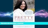 READ  Pretty Is What Changes: Impossible Choices, the Breast Cancer Gene, and How I Defied My