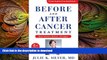 FAVORITE BOOK  Before and After Cancer Treatment: Heal Faster, Better, Stronger (A Johns Hopkins