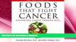 EBOOK ONLINE  Foods That Fight Cancer: Preventing Cancer through Diet  PDF ONLINE