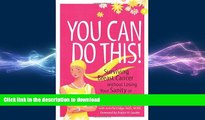 FAVORITE BOOK  You Can Do This!: Surviving Breast Cancer Without Losing Your Sanity or Your
