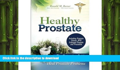 READ  Healthy Prostate: The Extensive Guide to Prevent and Heal Prostate Problems Including