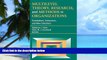 Big Deals  Multilevel Theory, Research, and Methods in Organizations: Foundations, Extensions, and