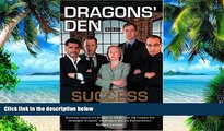 Must Have PDF  Dragons  Den: Success from Pitch to Profit  Free Full Read Best Seller
