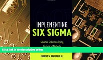 Big Deals  Implementing Six Sigma: Smarter Solutions Using Statistical Methods  Free Full Read