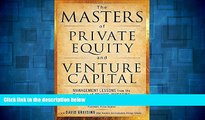 Must Have  The Masters of Private Equity and Venture Capital: Management Lessons from the