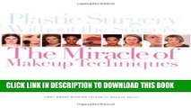 [PDF] Plastic Surgery Without the Surgery: The Miracle of Makeup Techniques Full Online