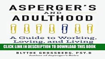 [PDF] Aspergers and Adulthood: A Guide to Working, Loving, and Living With Aspergers Syndrome Full