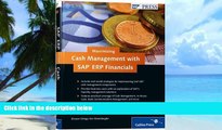Big Deals  Maximizing Cash Management with SAP ERP Financials: Strategies for managing and