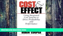 Big Deals  Cost   Effect: Using Integrated Cost Systems to Drive Profitability and Performance