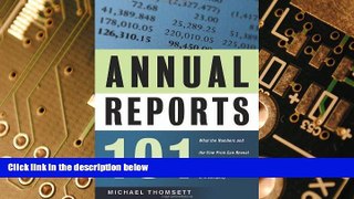 Big Deals  Annual Reports 101: What the Numbers and the Fine Print Can Reveal About the True