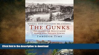 FAVORIT BOOK The Gunks (Shawangunk Mountains) Ridge and Valley Towns Through Time (America Through