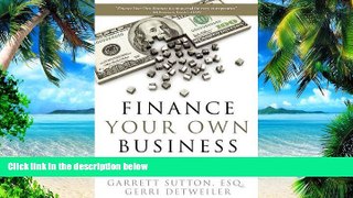 Big Deals  Finance Your Own Business: Get on the Financing Fast Track  Free Full Read Most Wanted