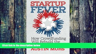 Big Deals  Start Up Fever: How Crowdfunding Will Rebuild the American Dream  Best Seller Books