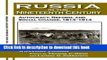 Read Russia in the Nineteenth Century: Autocracy, Reform, and Social Change, 1814-1914 (New