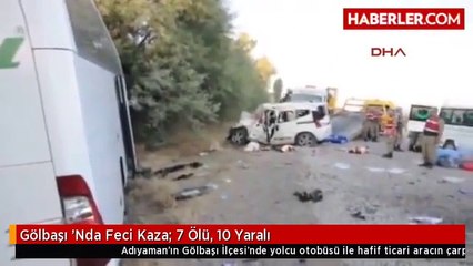Gölbaşı 'Nda Feci Kaza: 7 Ölü, 10 Yaralı