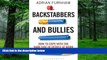 Big Deals  Backstabbers and Bullies: How to Cope with the Dark Side of People at Work  Free Full