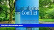Must Have PDF  Capitalizing on Conflict: Strategies and Practices for Turning Conflict to Synergy