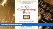 Big Deals  The No Complaining Rule: Positive Ways to Deal with Negativity at Work  Free Full Read