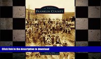 DOWNLOAD Franklin County (Images of America) READ PDF BOOKS ONLINE