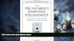 Big Deals  The Truth About Employee Engagement: A Fable About Addressing the Three Root Causes of