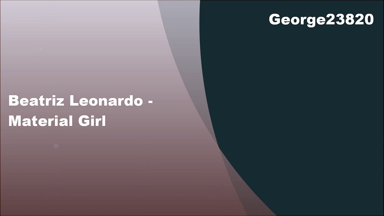Beatriz Leonardo - Material Girl, Lyrics Massa Fresca - YouTube
