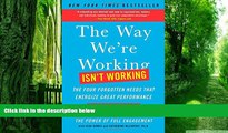 Big Deals  The Way We re Working Isn t Working: The Four Forgotten Needs That Energize Great