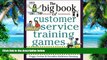 Big Deals  The Big Book of Customer Service Training Games (Big Book Series)  Free Full Read Best
