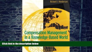 Big Deals  Compensation Management in a Knowledge-Based World (10th Edition)  Free Full Read Most