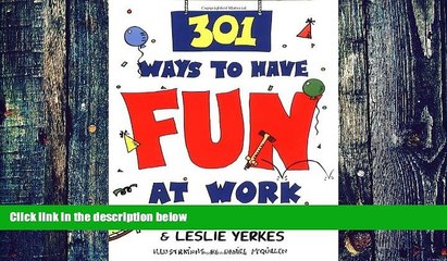 Big Deals  301 Ways to Have Fun At Work  Best Seller Books Best Seller