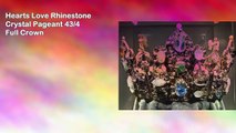 Hearts Love Rhinestone Crystal Pageant 43-4 Full Crown