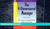 Big Deals  The 4 Dimensional Manager: DiSC Strategies for Managing Different People in the Best