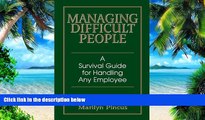 Big Deals  Managing Difficult People: A Survival Guide For Handling Any Employee  Free Full Read