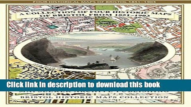 Read A Collection of Four Historic Maps of Bristol from 1851-1903 (Bristol Historic Maps