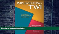 Big Deals  Implementing TWI: Creating and Managing a Skills-Based Culture  Best Seller Books Best