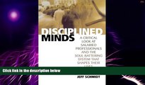 Must Have PDF  Disciplined Minds: A Critical Look at Salaried Professionals and the Soul-battering