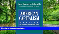 Big Deals  American Capitalism: The Concept of Countervailing Power (Classics in Economics)  Best