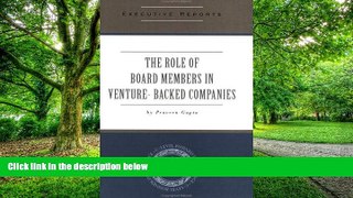 Big Deals  The Role of Board Members in Venture Capital Backed Companies: Rules, Responsibilities