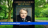 Big Deals  Greed Is Good Big Is Bad: How to Fix America s Problems  Best Seller Books Most Wanted