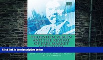 Big Deals  Thorstein Veblen and the Revival of Free Market Capitalism  Best Seller Books Most Wanted