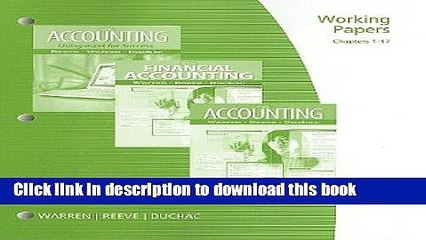 Read Working Papers, Chapters 1-17: Accounting 24e, Financial Accounting 12e, or Accounting Using