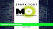 Big Deals  Spark Your MO: The Ultimate Goal Management System  Free Full Read Best Seller