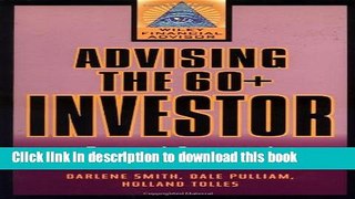 Read Advising the 60+ Investor: Tax and Financial Planning Strategies  Ebook Free