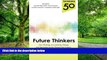 Big Deals  Thinkers 50: Future Thinkers: New Thinking on Leadership, Strategy and Innovation for