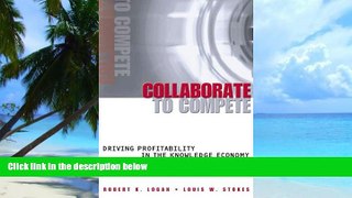 Big Deals  Collaborate to Compete: Driving Profitability in the Knowledge Economy  Free Full Read